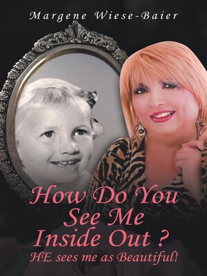 cover image of How Do You See Me Inside,Out? He See's Me as Beautiful!